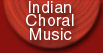 About Indian Choral Music